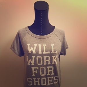 “Will Work For Shoes” graphic tee